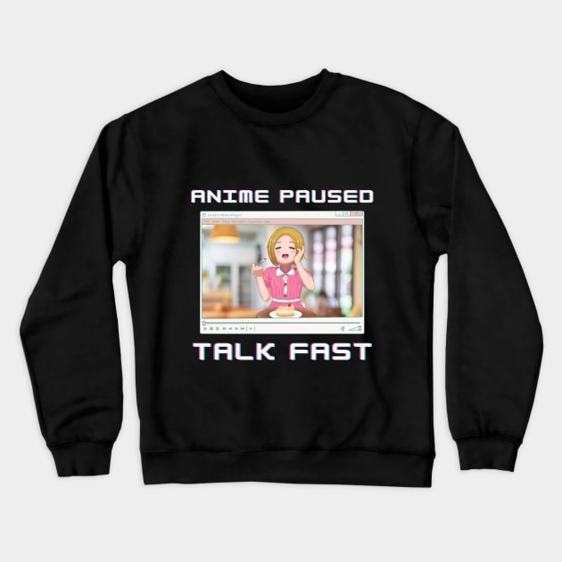 Anime Girl Eating Paused Talk Fast Funny Otaku Meme Crewneck Sweatshirt by mschubbybunny